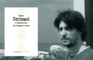 Il poeta e compositore Fabio Strinati esce in libreria con un libro poetico dedicato al Gargano