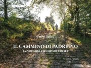 In edicola: “Il cammino di Padre Pio, da Pietrelcina a San Giovanni Rotondo”, di Carlos Solito